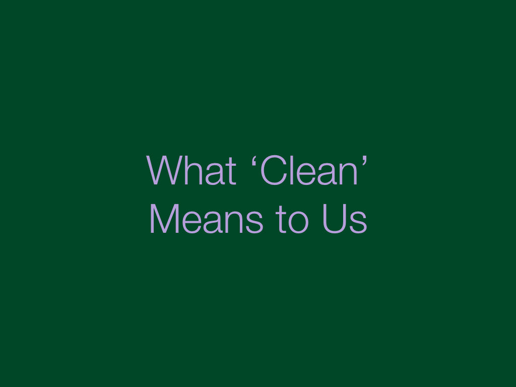 What Clean Beauty Means To Us